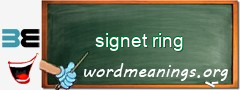 WordMeaning blackboard for signet ring